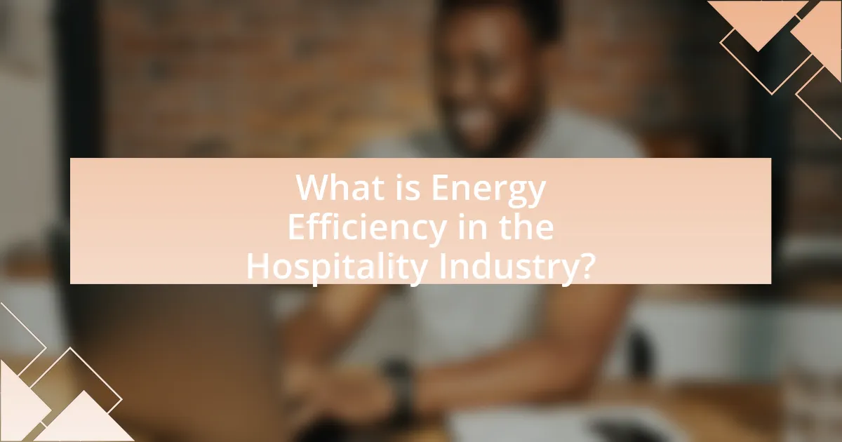 What is Energy Efficiency in the Hospitality Industry?